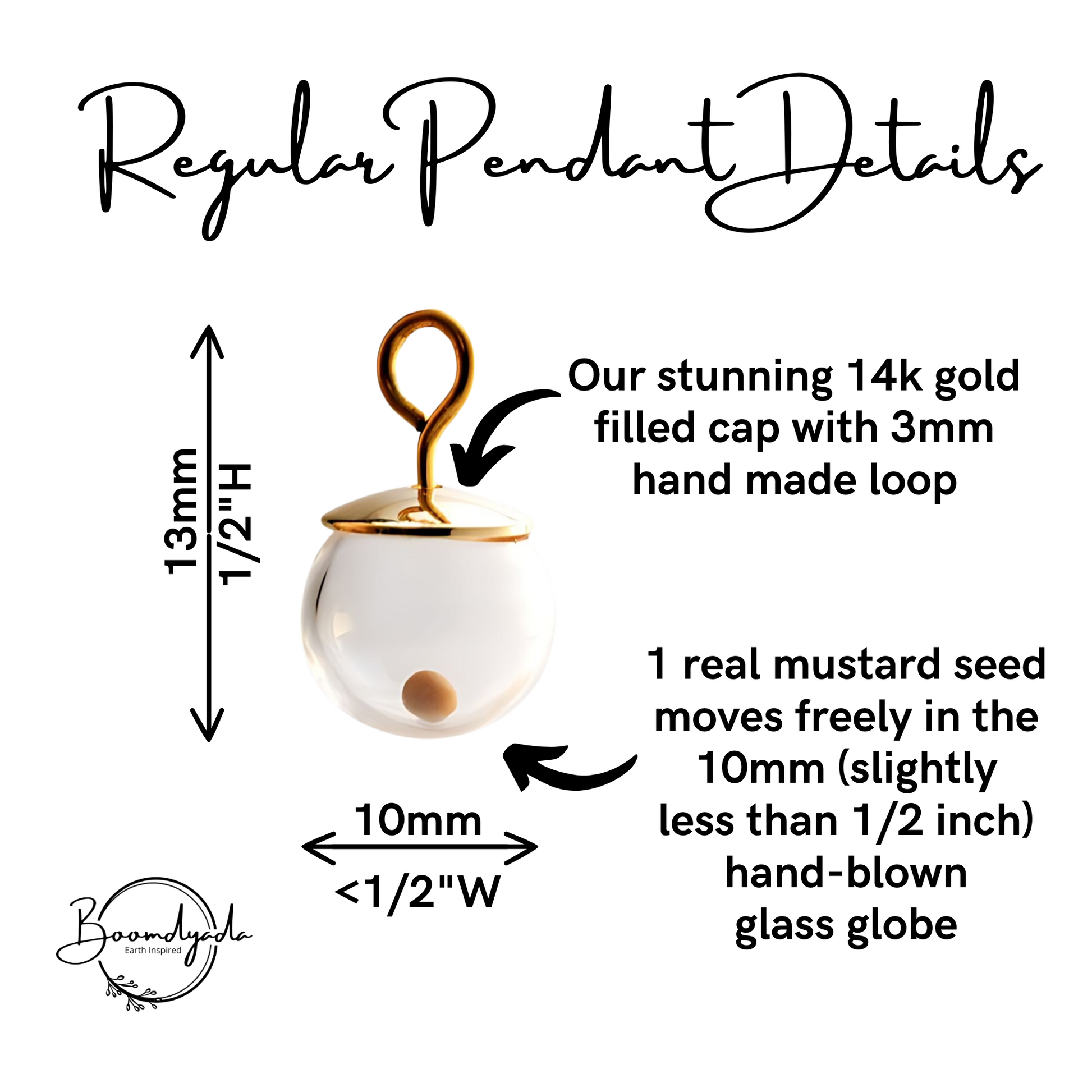 Informational graphic showing a regular 14K gold-filled mustard seed pendant. The pendant features a 10mm hand-blown glass globe with one real mustard seed inside, a 14K gold-filled cap, and a handmade 3mm loop. Dimensions are labeled: 13mm (1/2 inch) tall and 10mm (slightly less than 1/2 inch) wide. Text and arrows highlight the key features, with the Boomdyada logo at the bottom left.