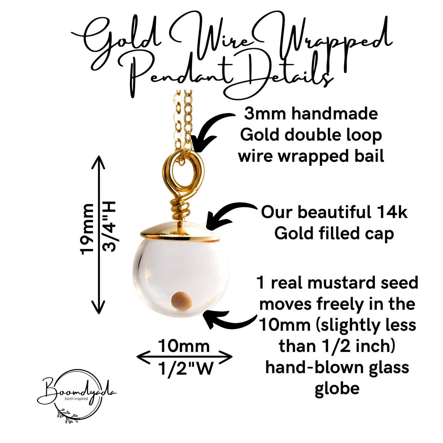 Informational graphic featuring a gold wire wrapped mustard seed pendant. The pendant includes a 10mm hand-blown glass globe with a real mustard seed inside, a 14K gold-filled cap, and a 3mm handmade gold double-loop wire wrapped bail. Dimensions are labeled as 19mm (3/4 inch) tall and 10mm (1/2 inch) wide. Arrows and text highlight each feature, with the Boomdyada logo in the bottom left corner.