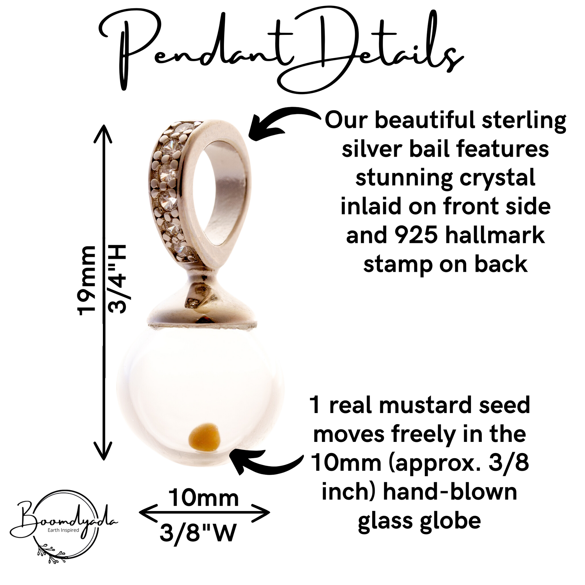 Pendant detail image showing a sterling silver bail with front-facing crystal inlay and a 925 hallmark stamp on the back, attached to a 10mm (3/8 inch) wide hand-blown glass globe containing a real mustard seed that moves freely inside. The pendant is approximately 19mm (3/4 inch) tall. Text annotations highlight the size and features. Logo at bottom reads "Boomdyada Earth Inspired."